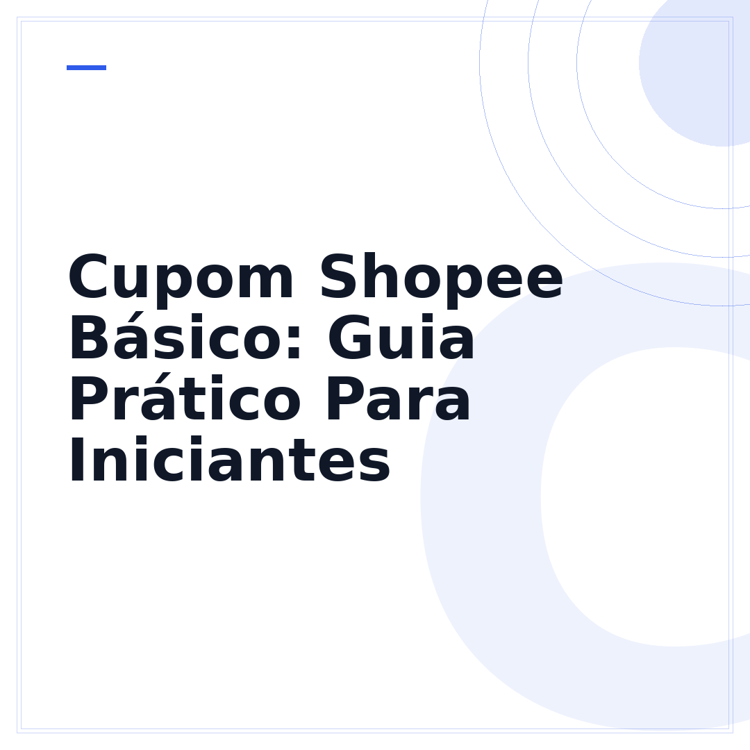 Cupom Shopee Básico: Guia Prático Para Iniciantes