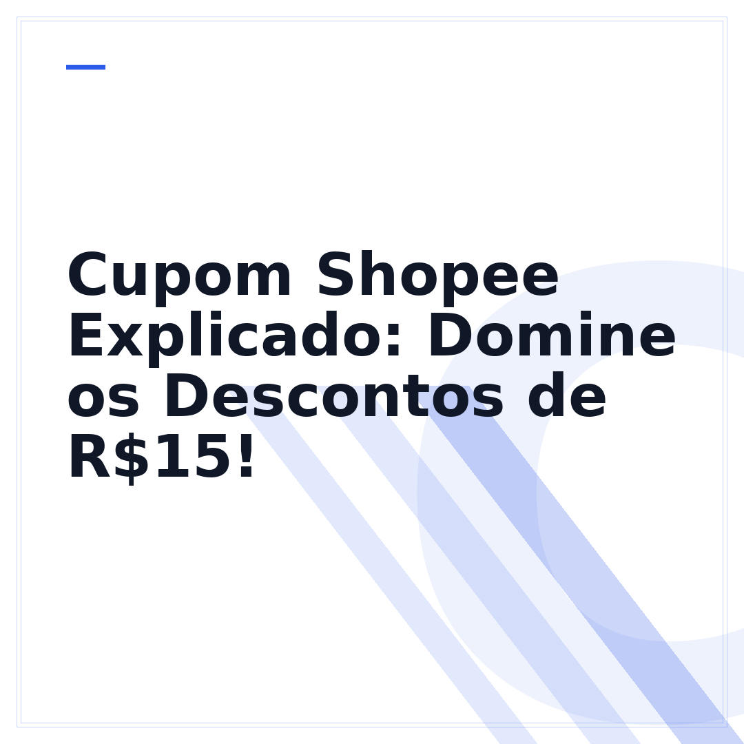 Cupom Shopee Explicado: Domine os Descontos de R$15!