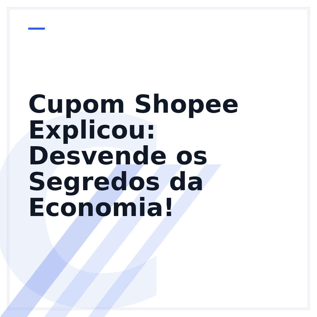 Cupom Shopee Explicou: Desvende os Segredos da Economia!