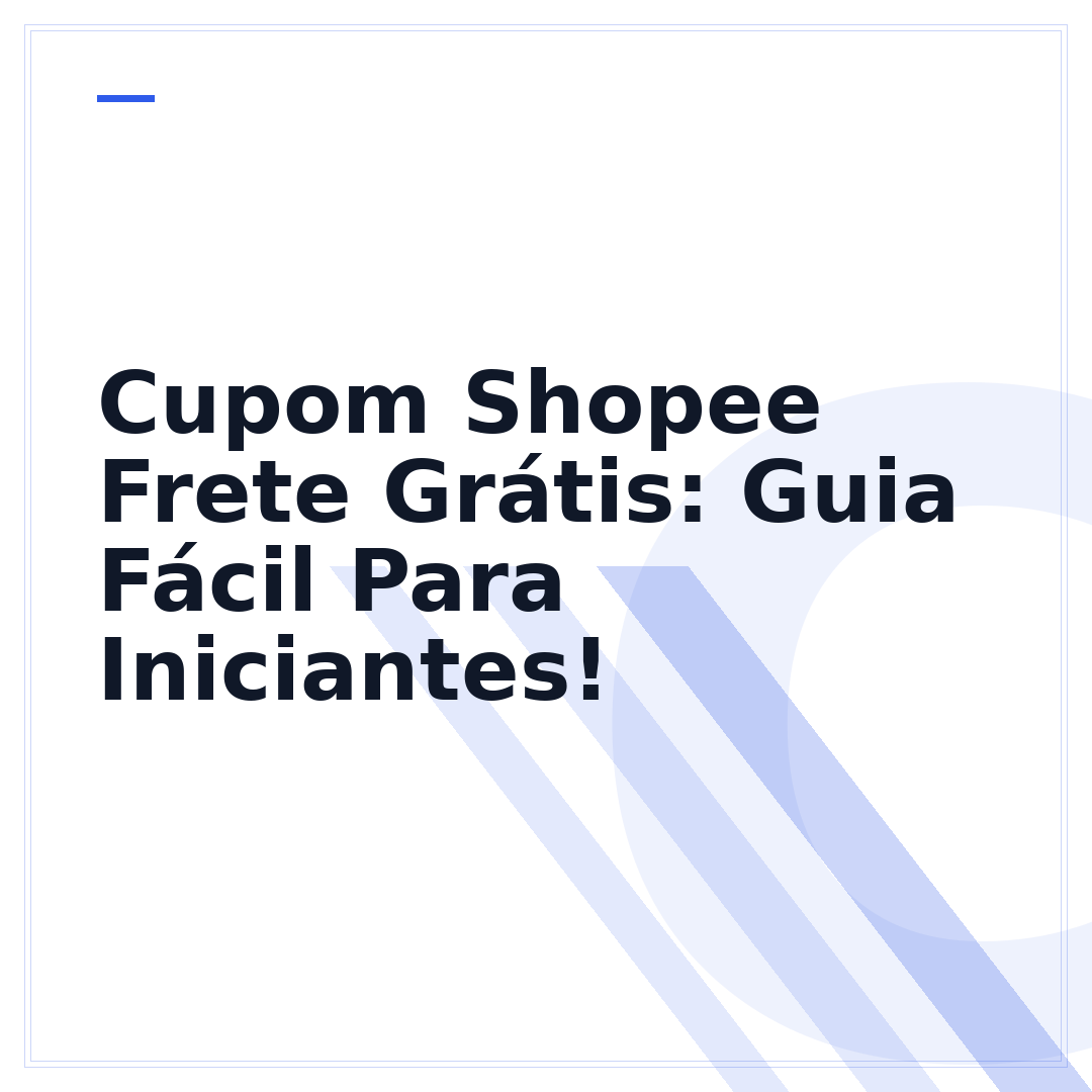 Cupom Shopee Frete Grátis: Guia Fácil Para Iniciantes!