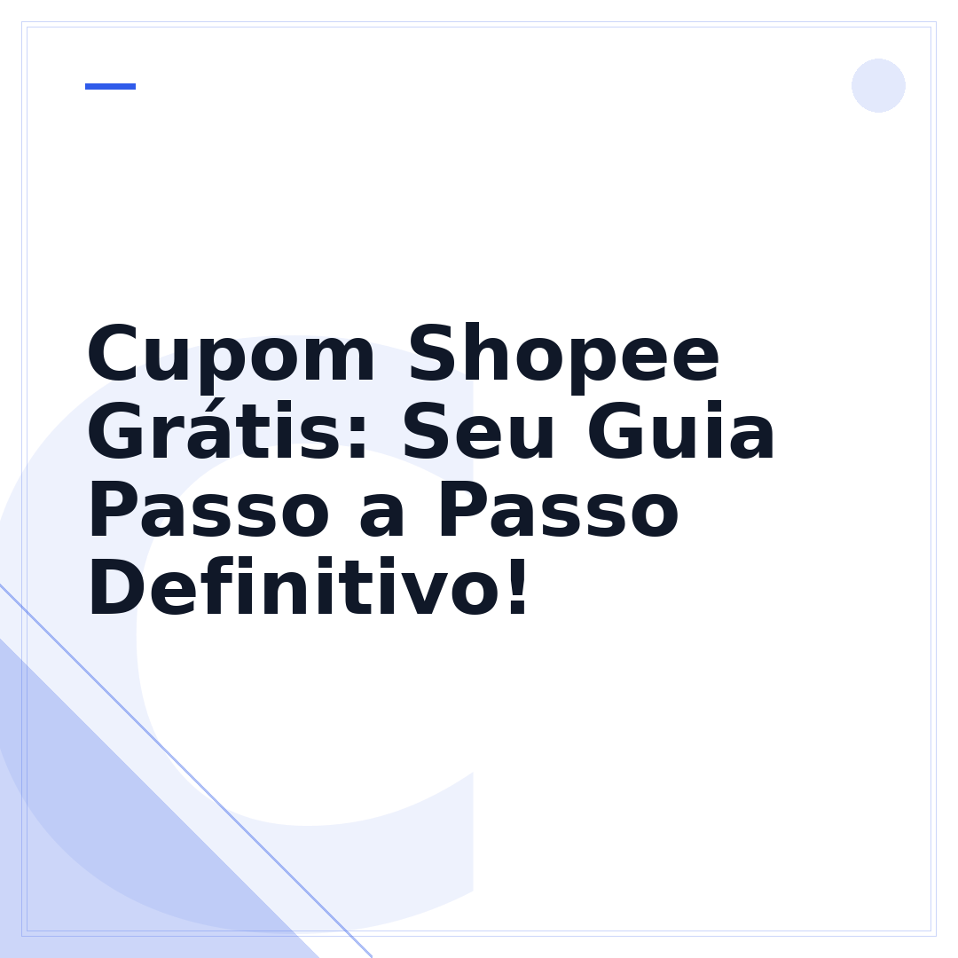 Cupom Shopee Grátis: Seu Guia Passo a Passo Definitivo!