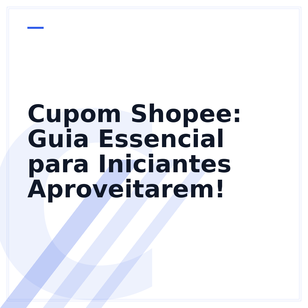 Cupom Shopee: Guia Essencial para Iniciantes Aproveitarem!