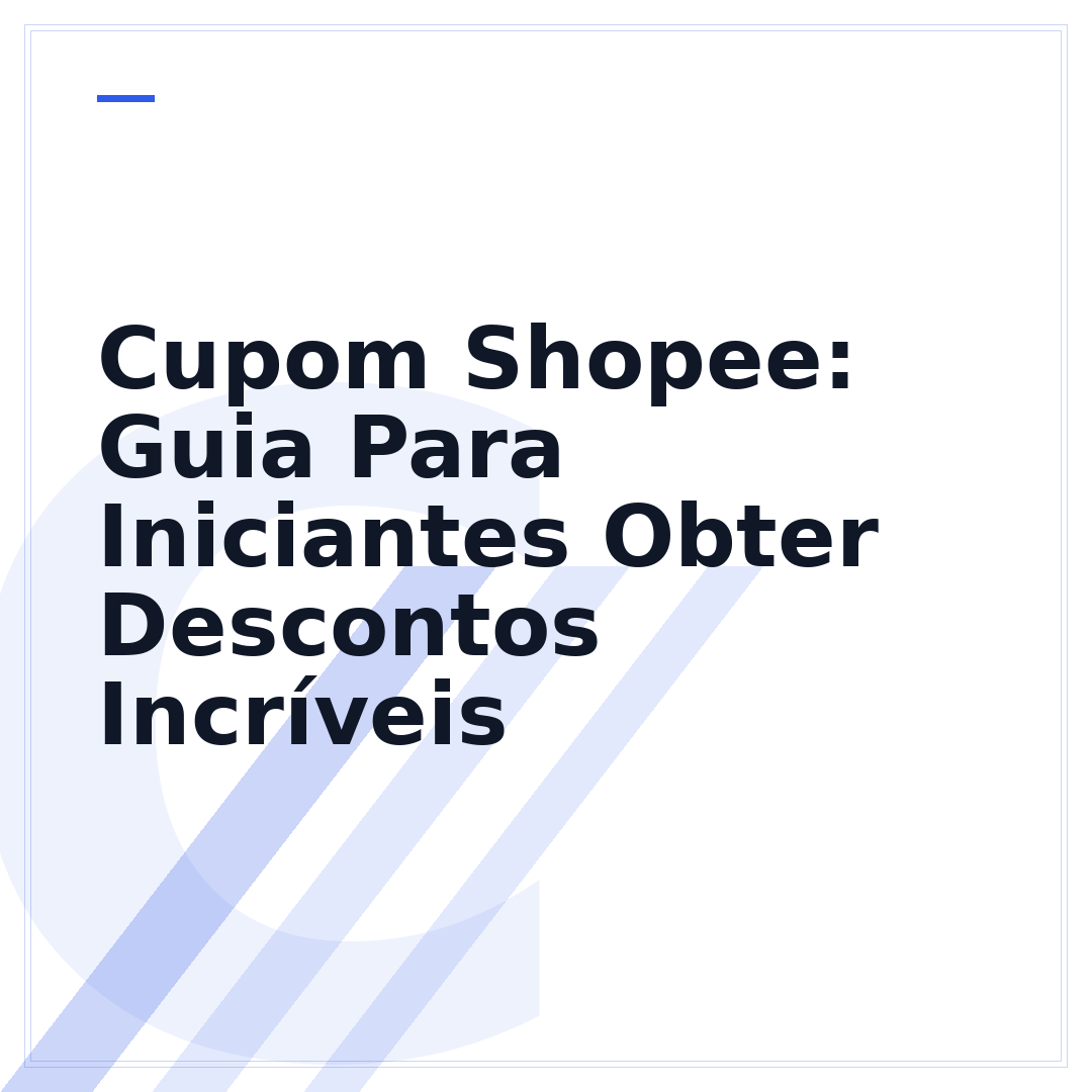 Cupom Shopee: Guia Para Iniciantes Obter Descontos Incríveis