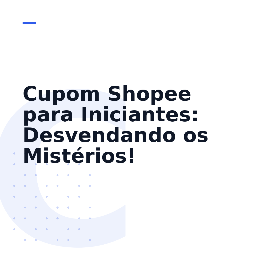 Cupom Shopee para Iniciantes: Desvendando os Mistérios!