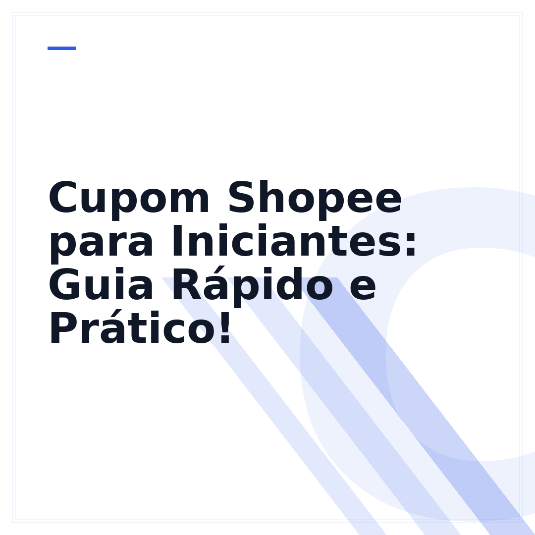 Cupom Shopee para Iniciantes: Guia Rápido e Prático!
