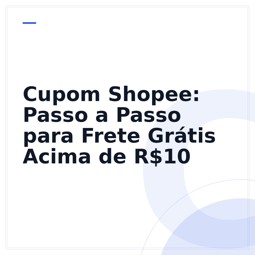 Cupom Shopee: Passo a Passo para Frete Grátis Acima de R$10