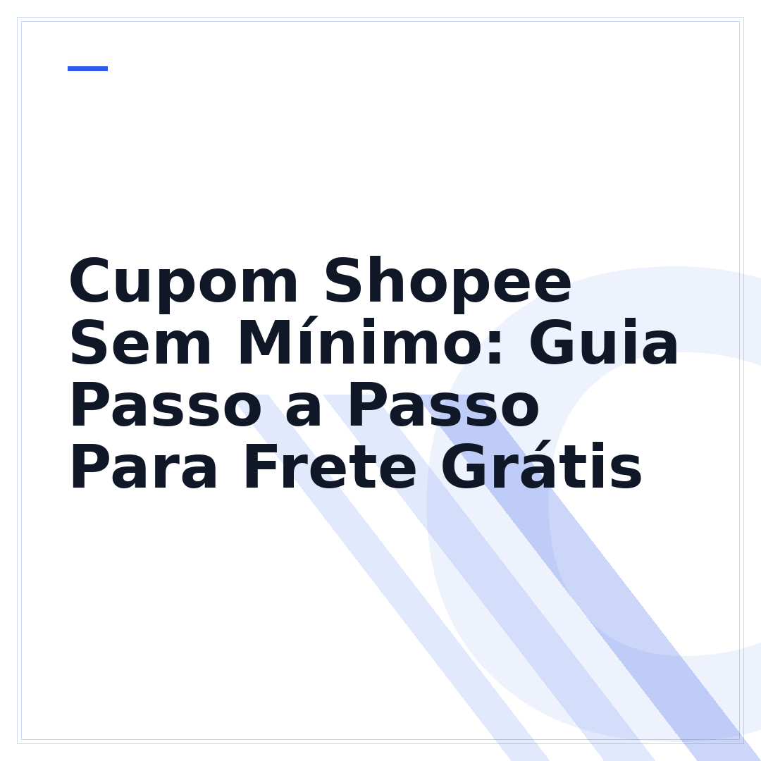 Cupom Shopee Sem Mínimo: Guia Passo a Passo Para Frete Grátis