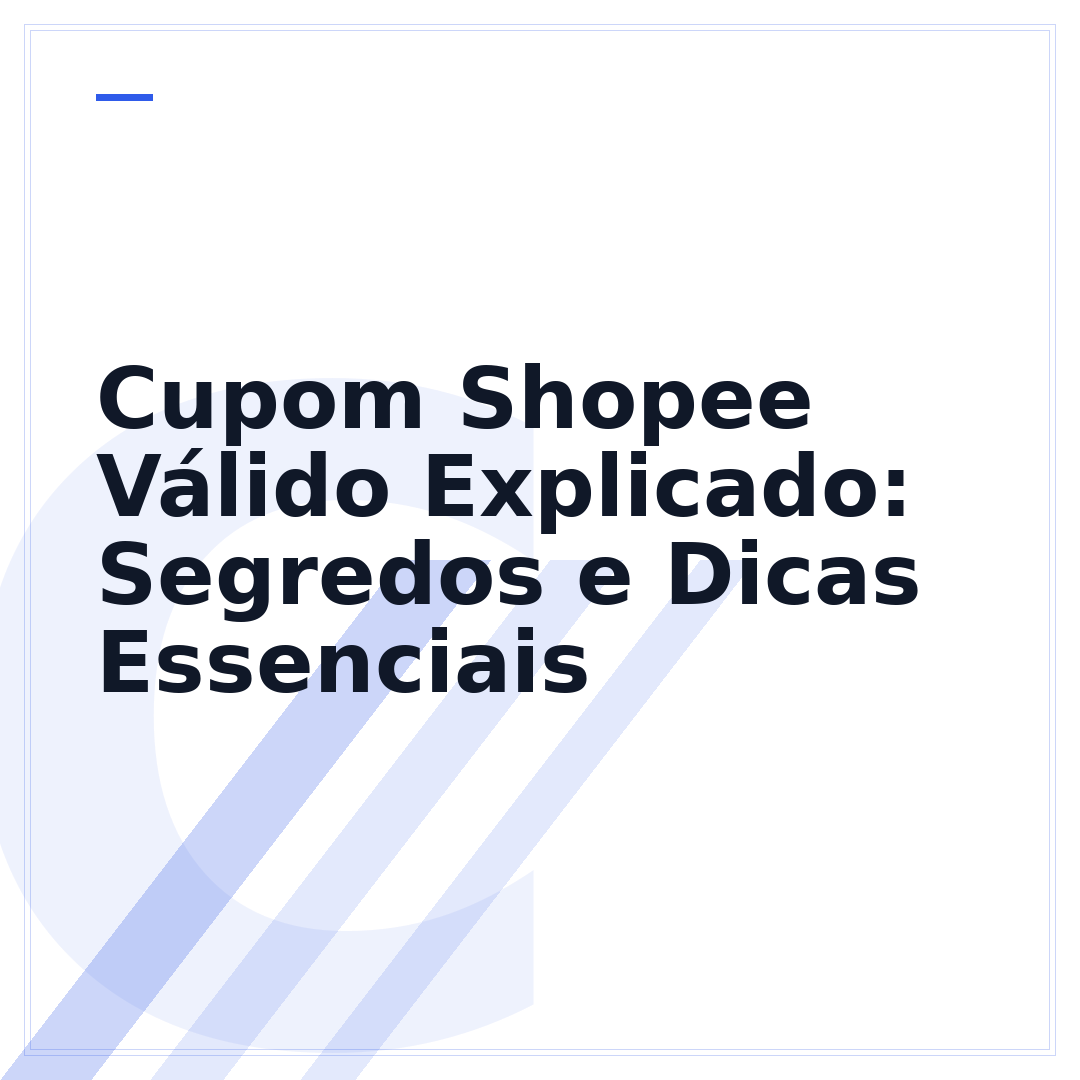 Cupom Shopee Válido Explicado: Segredos e Dicas Essenciais