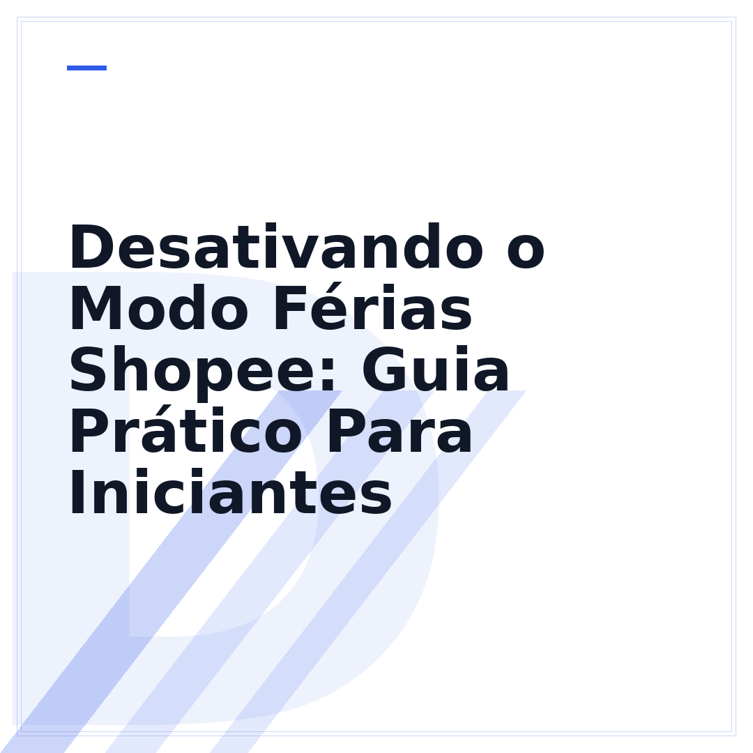 Desativando o Modo Férias Shopee: Guia Prático Para Iniciantes