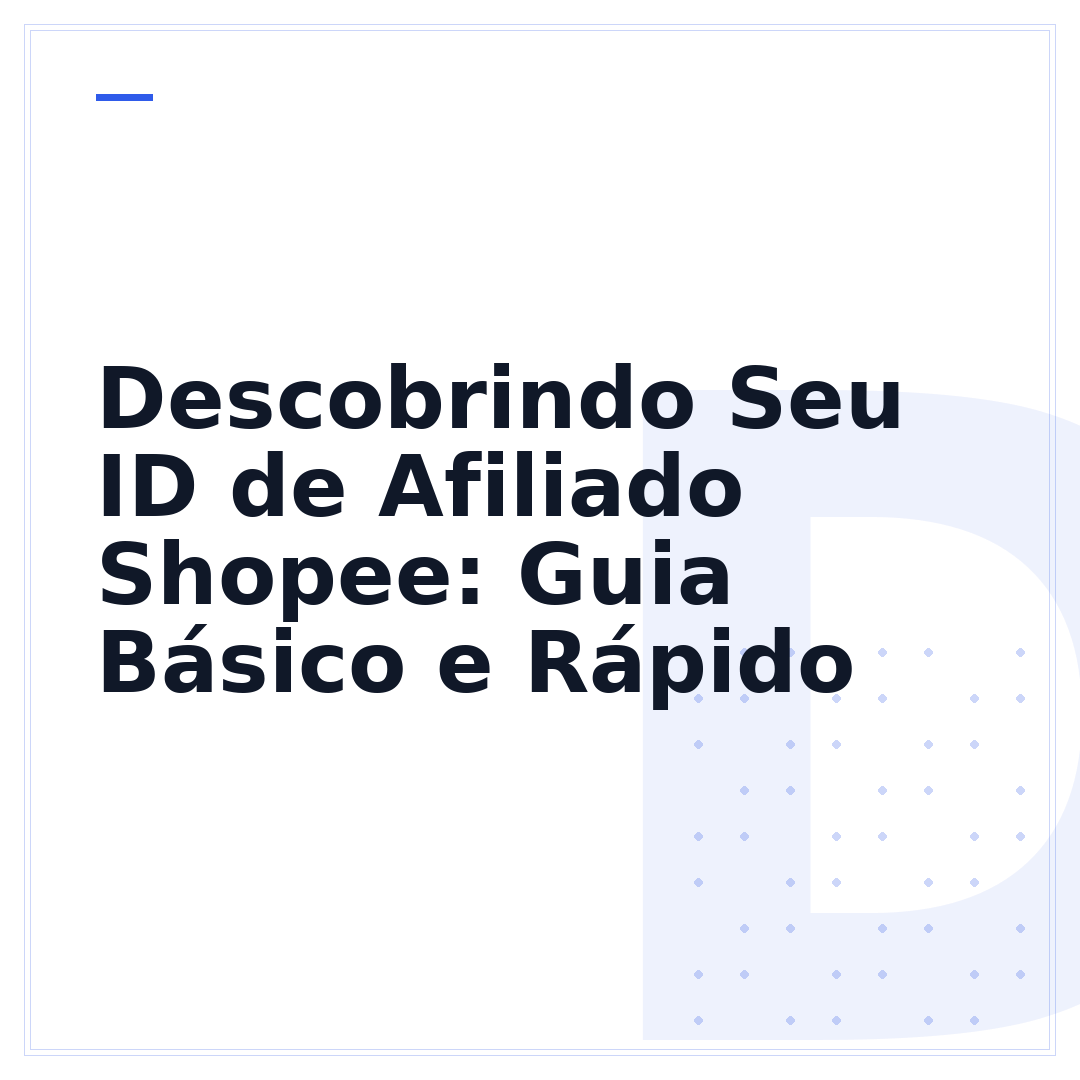 Descobrindo Seu ID de Afiliado Shopee: Guia Básico e Rápido