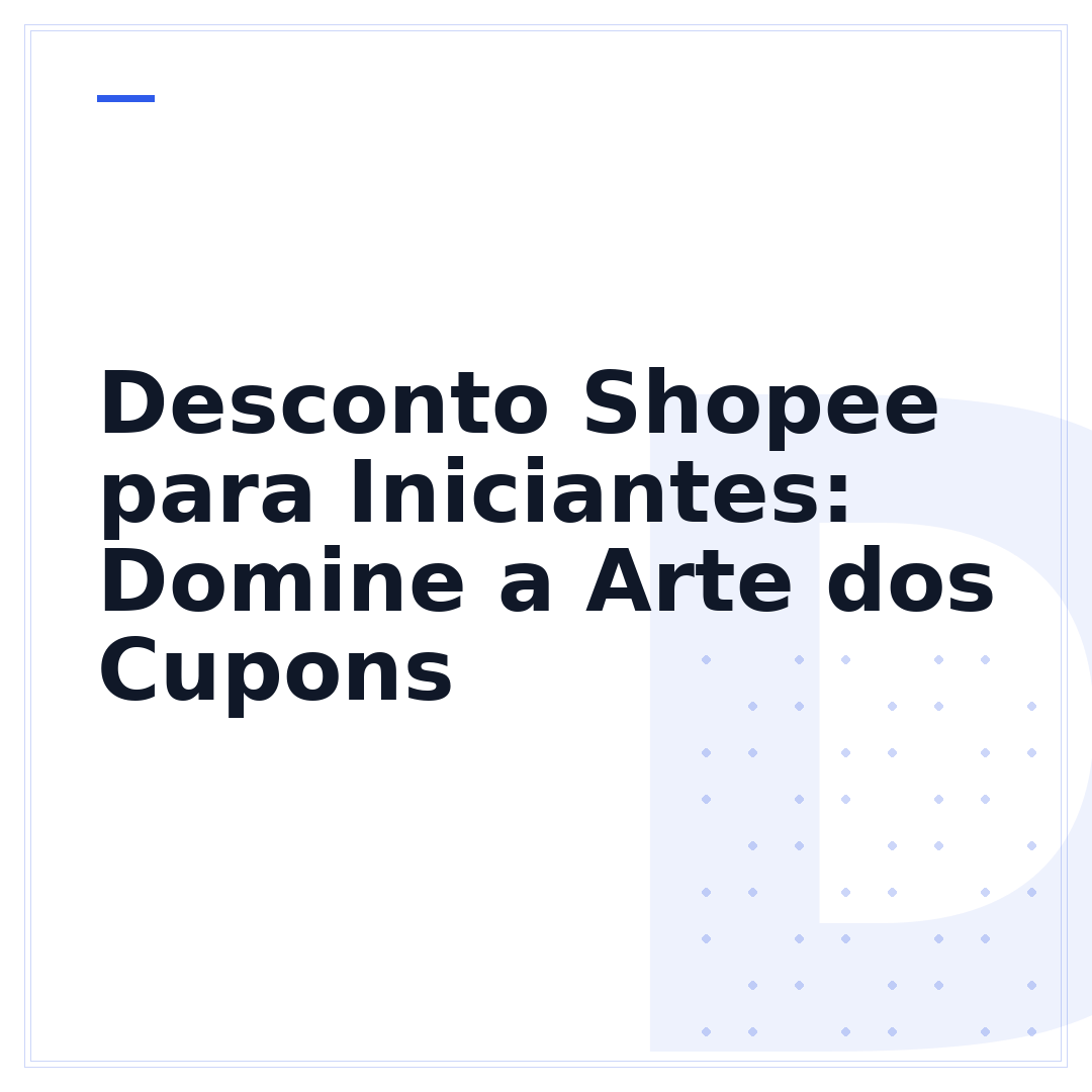 Desconto Shopee para Iniciantes: Domine a Arte dos Cupons