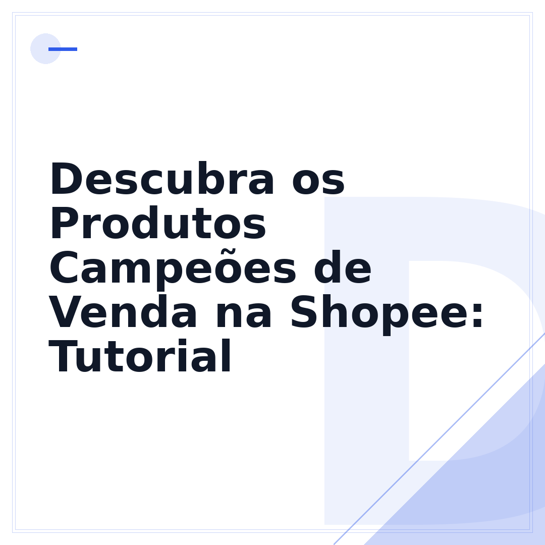 Descubra os Produtos Campeões de Venda na Shopee: Tutorial