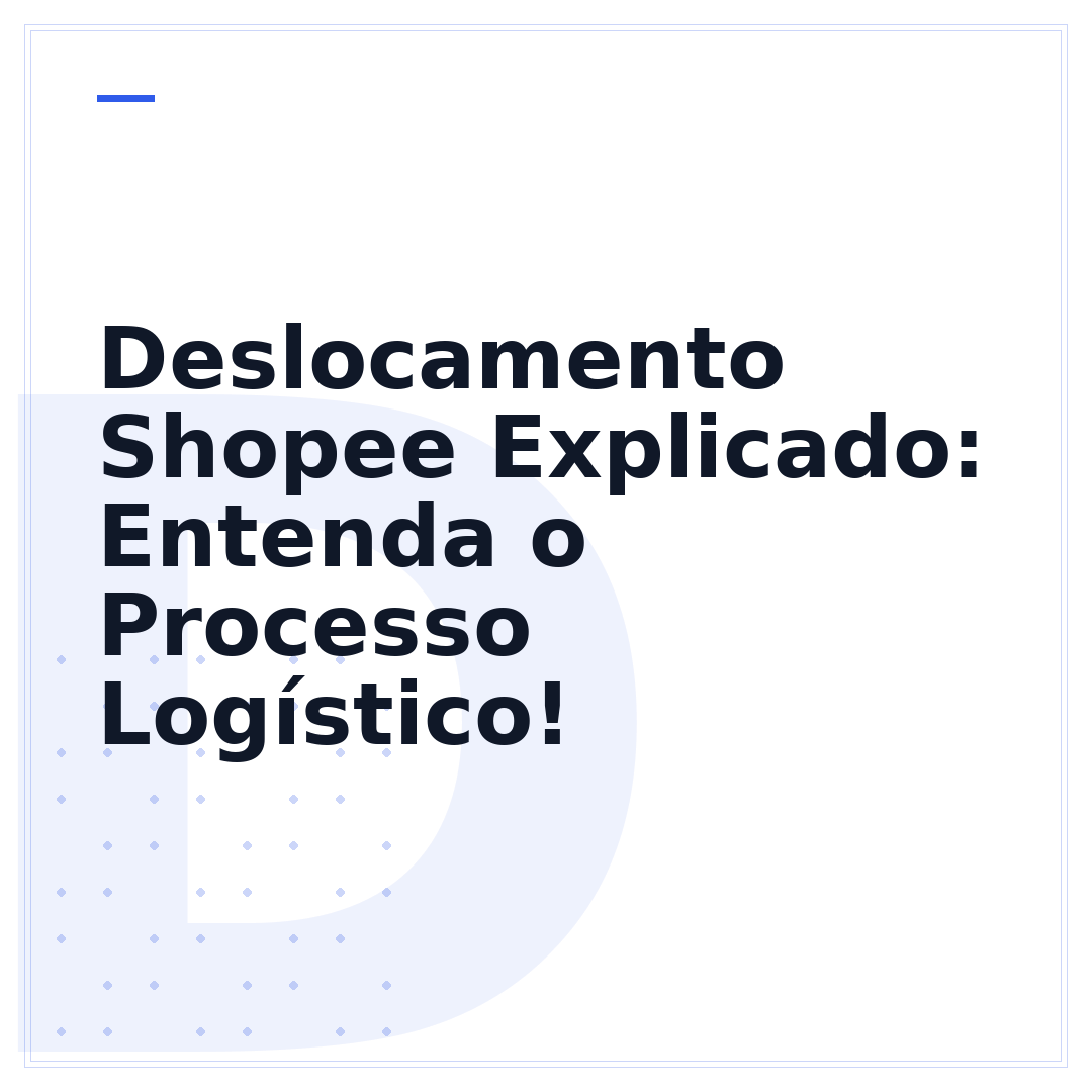 Deslocamento Shopee Explicado: Entenda o Processo Logístico!