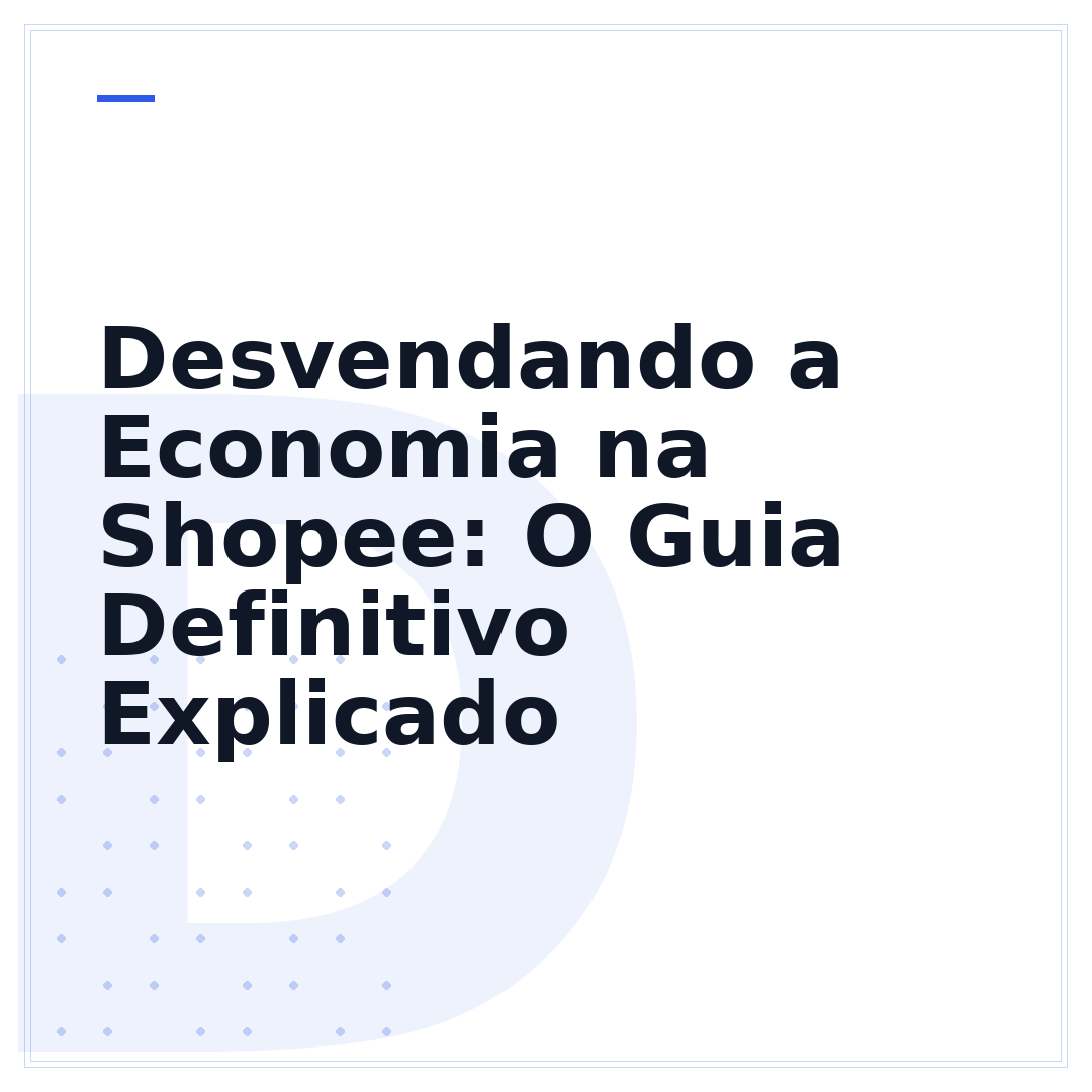 Desvendando a Economia na Shopee: O Guia Definitivo Explicado
