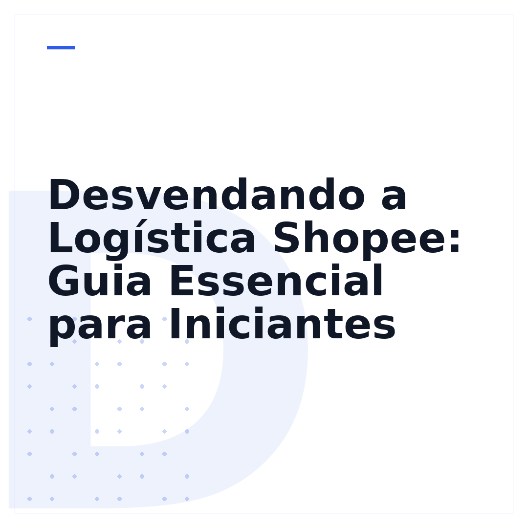 Desvendando a Logística Shopee: Guia Essencial para Iniciantes