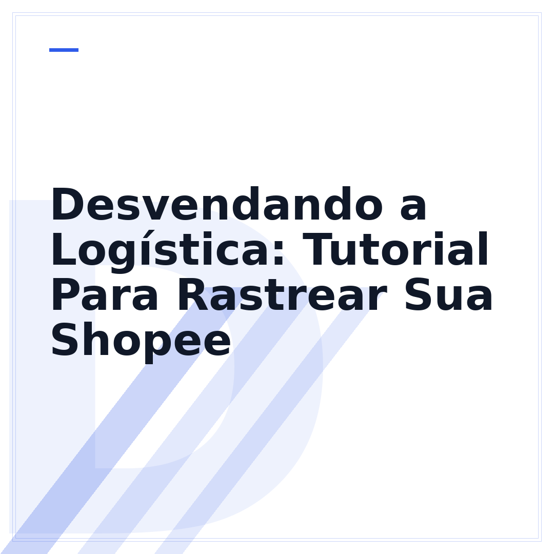 Desvendando a Logística: Tutorial Para Rastrear Sua Shopee