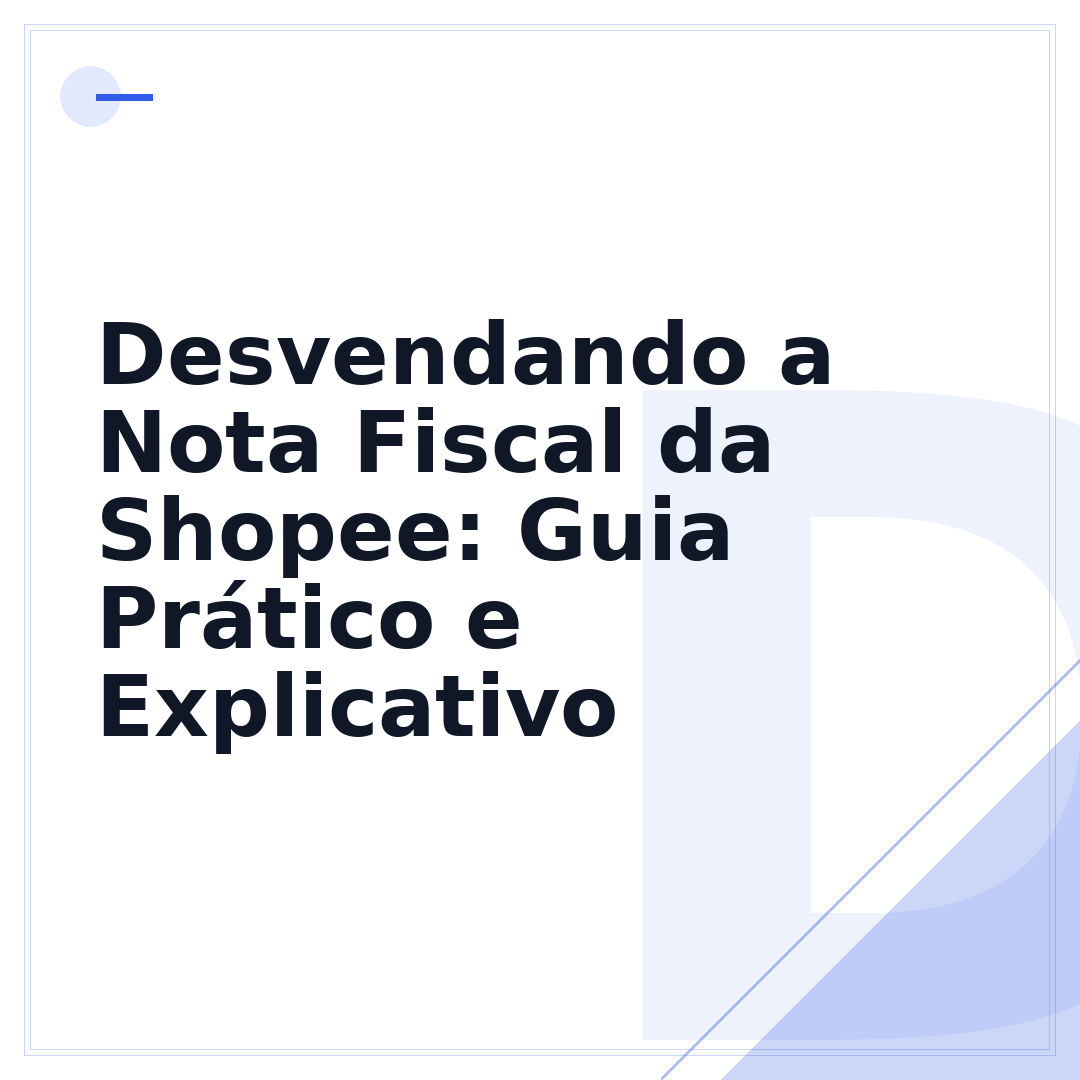 Desvendando a Nota Fiscal da Shopee: Guia Prático e Explicativo