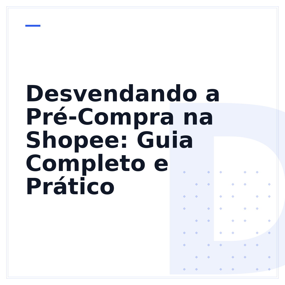 Desvendando a Pré-Compra na Shopee: Guia Completo e Prático