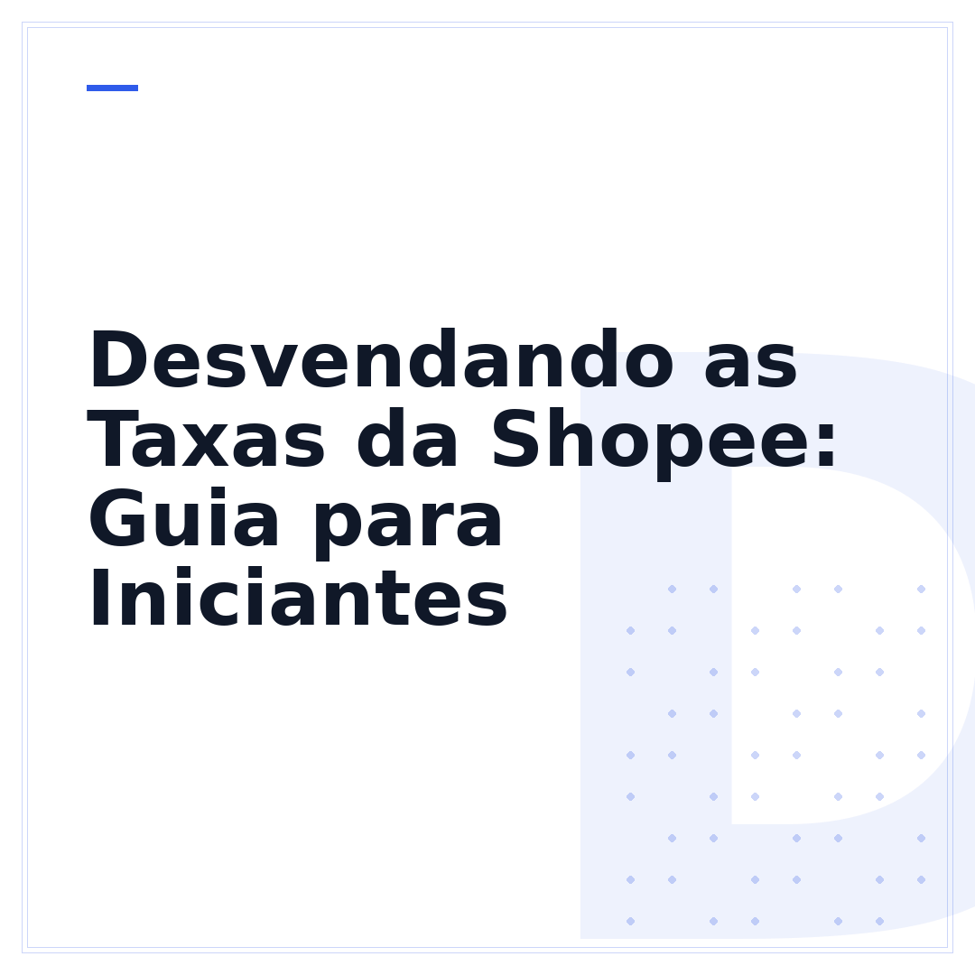 Desvendando as Taxas da Shopee: Guia para Iniciantes