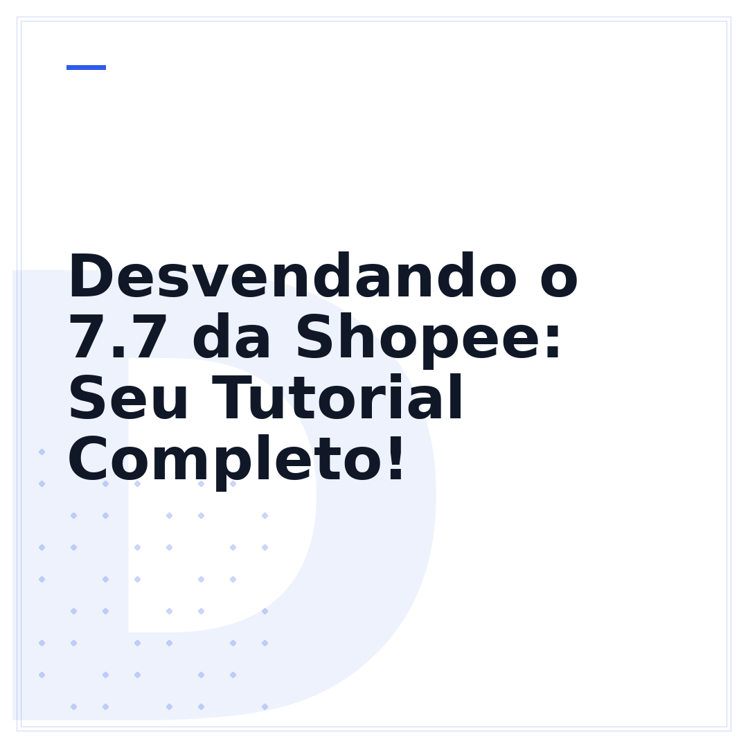 Desvendando o 7.7 da Shopee: Seu Tutorial Completo!