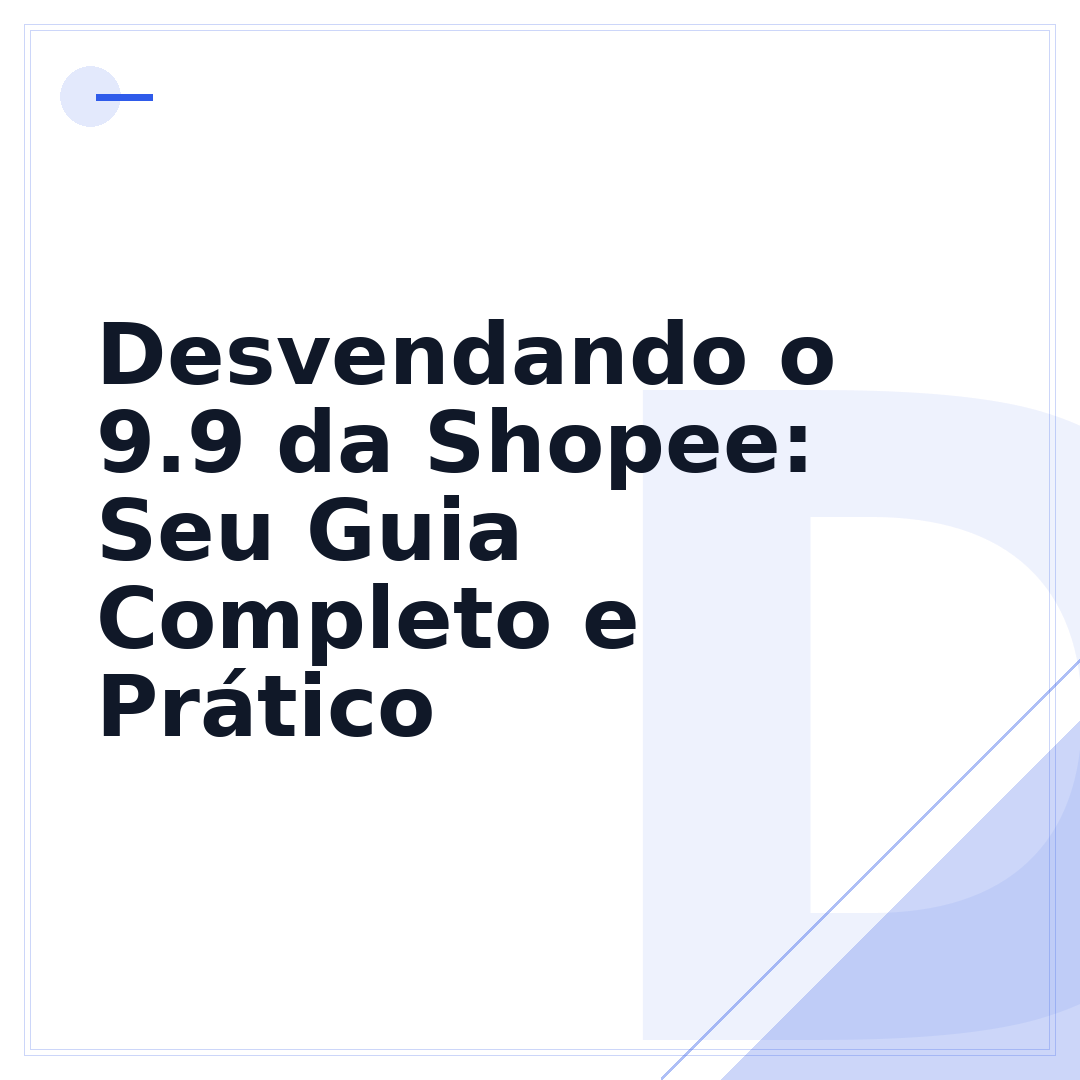 Desvendando o 9.9 da Shopee: Seu Guia Completo e Prático