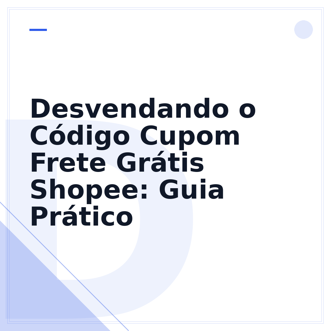 Desvendando o Código Cupom Frete Grátis Shopee: Guia Prático