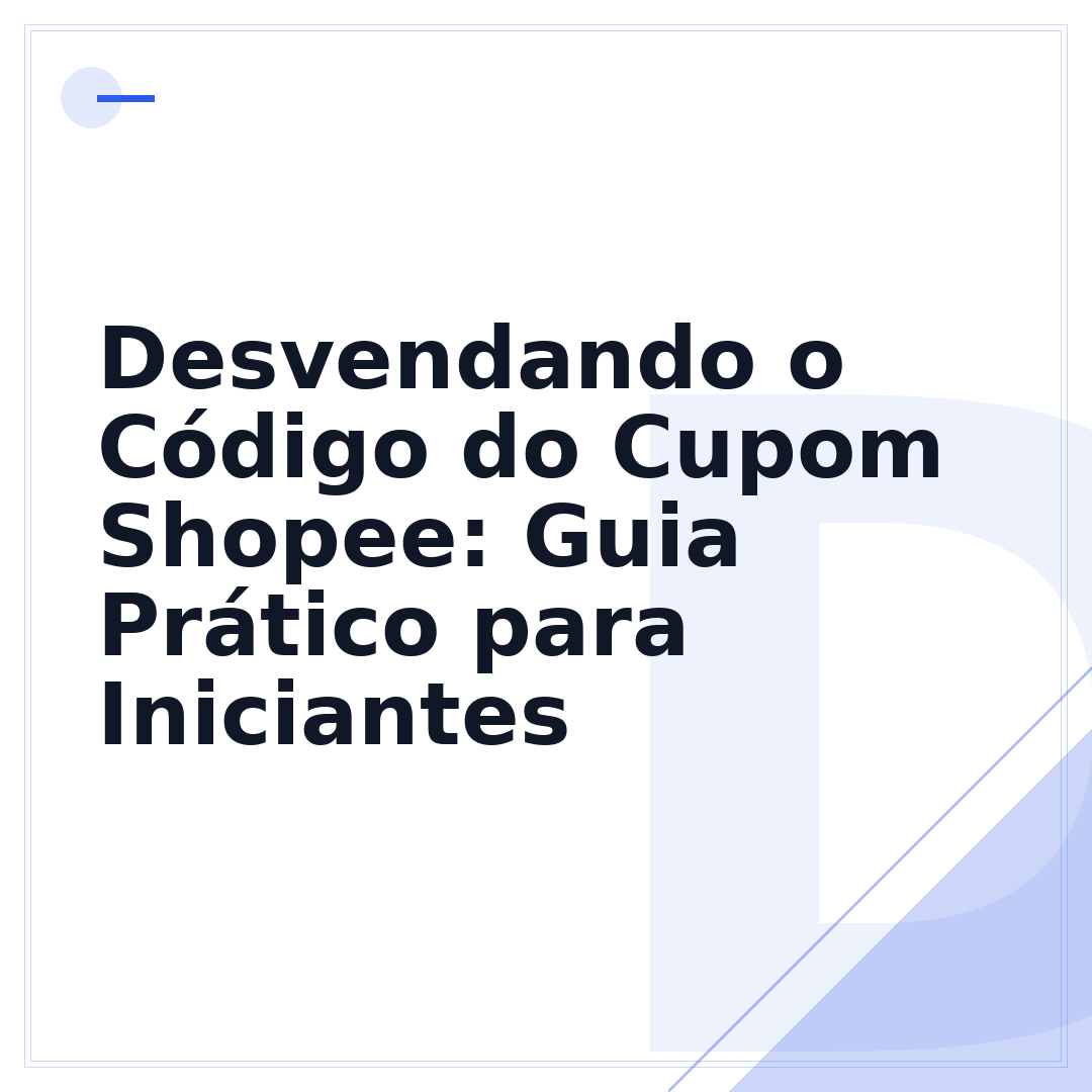 Desvendando o Código do Cupom Shopee: Guia Prático para Iniciantes