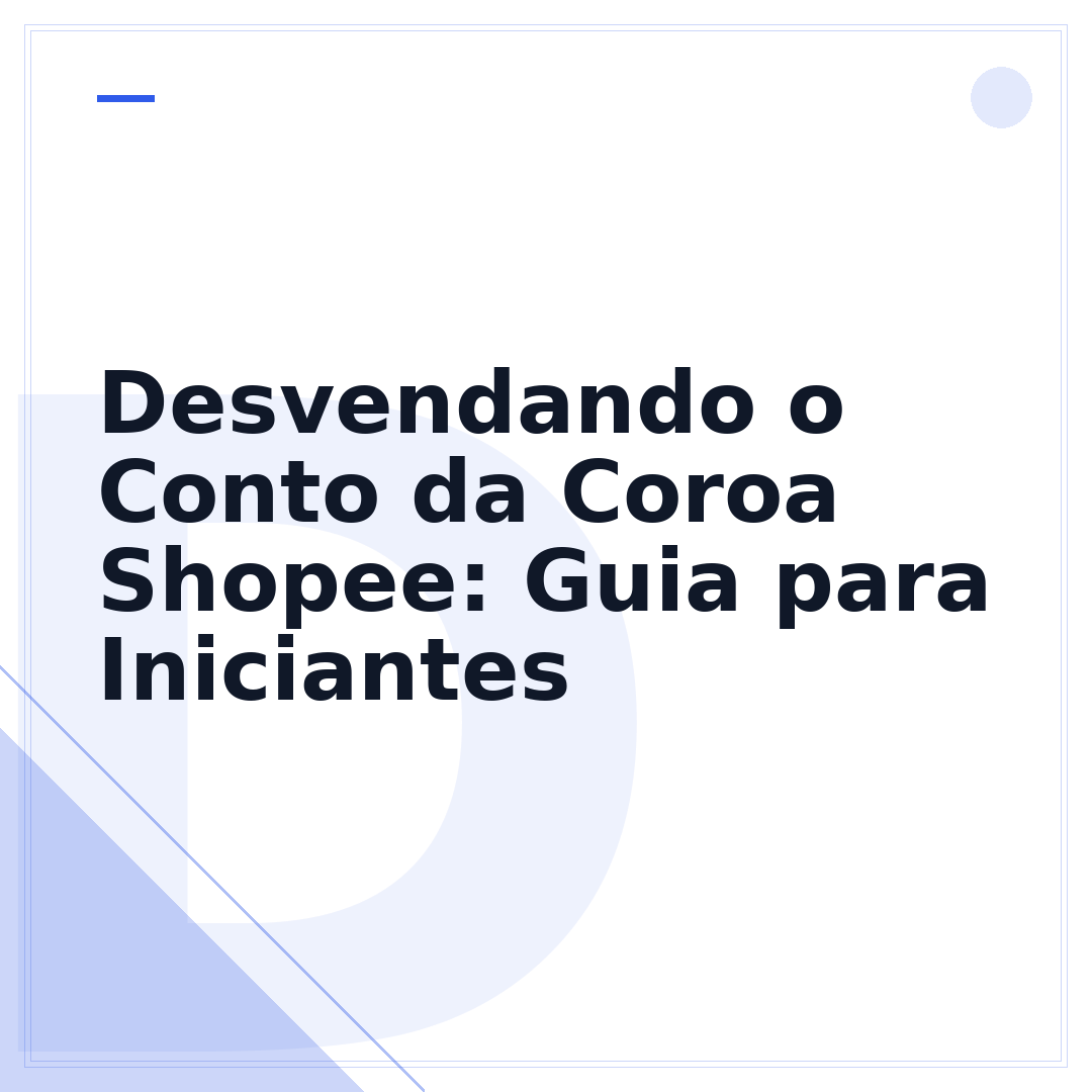 Desvendando o Conto da Coroa Shopee: Guia para Iniciantes