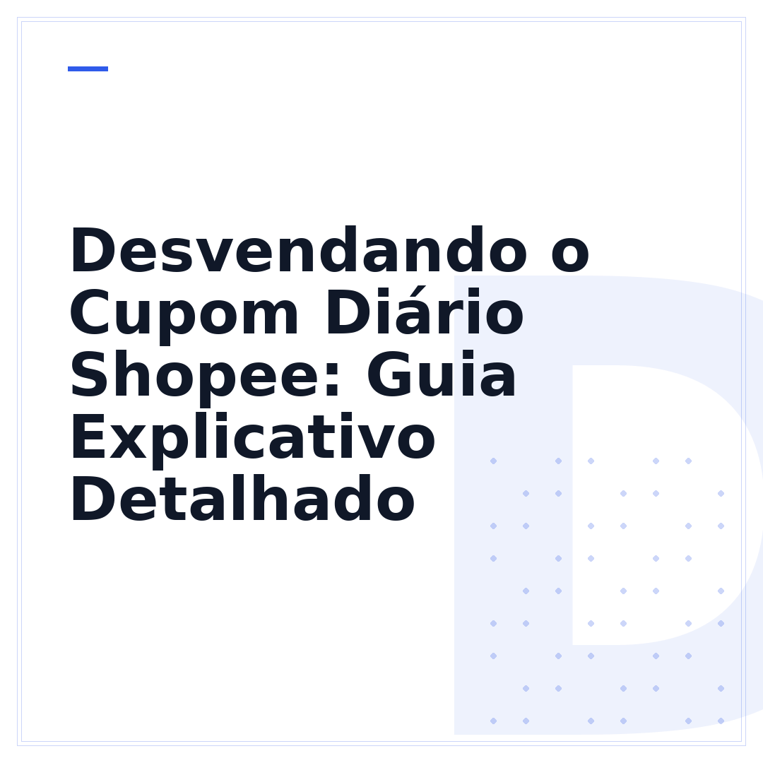 Desvendando o Cupom Diário Shopee: Guia Explicativo Detalhado