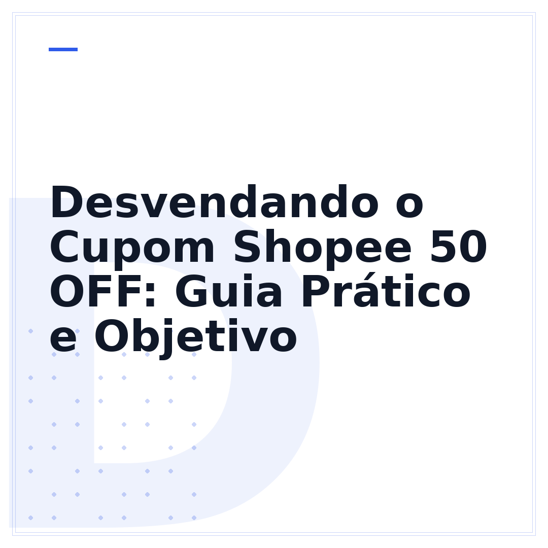 Desvendando o Cupom Shopee 50 OFF: Guia Prático e Objetivo