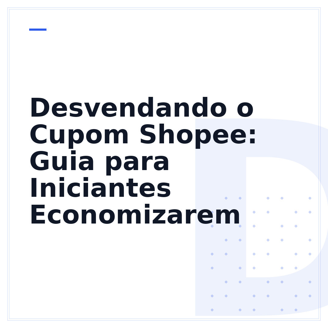 Desvendando o Cupom Shopee: Guia para Iniciantes Economizarem