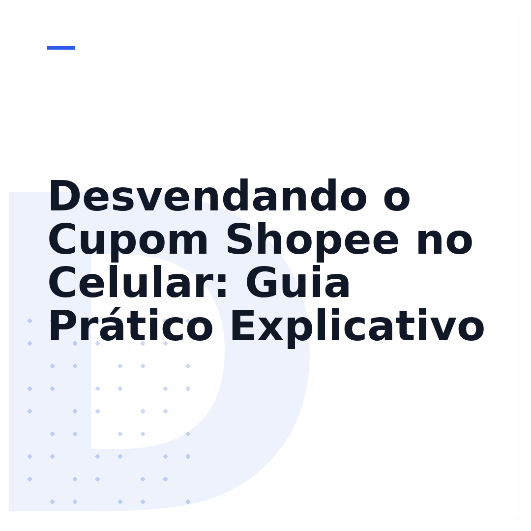 Desvendando o Cupom Shopee no Celular: Guia Prático Explicativo