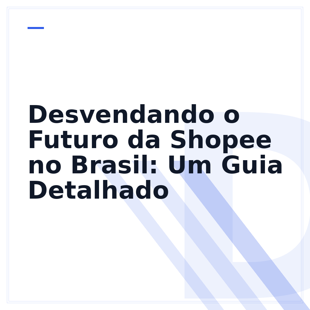 Desvendando o Futuro da Shopee no Brasil: Um Guia Detalhado