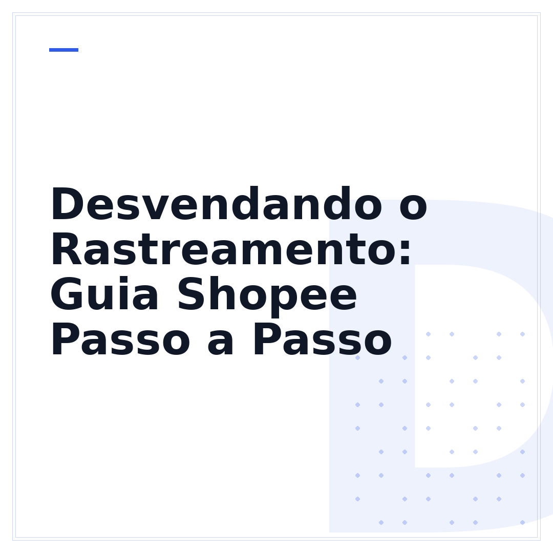 Desvendando o Rastreamento: Guia Shopee Passo a Passo