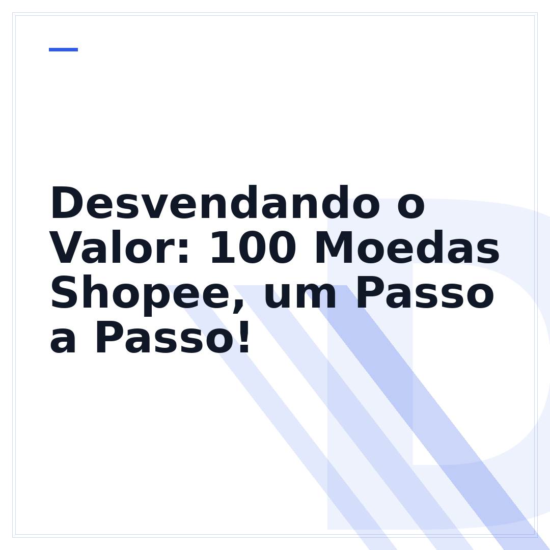 Desvendando o Valor: 100 Moedas Shopee, um Passo a Passo!
