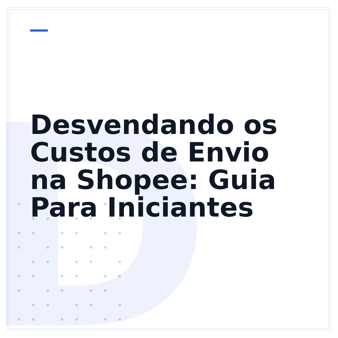 Desvendando os Custos de Envio na Shopee: Guia Para Iniciantes