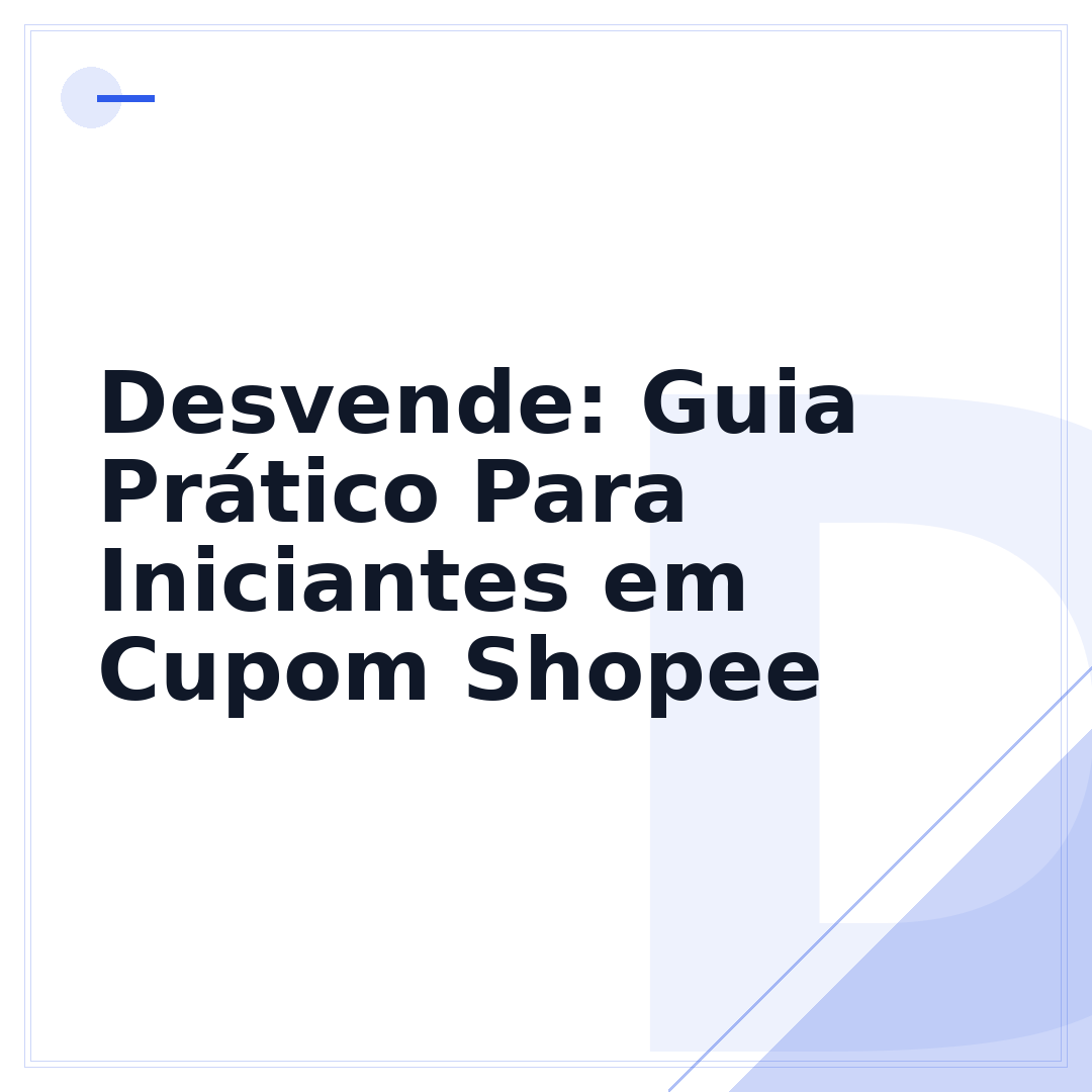 Desvende: Guia Prático Para Iniciantes em Cupom Shopee