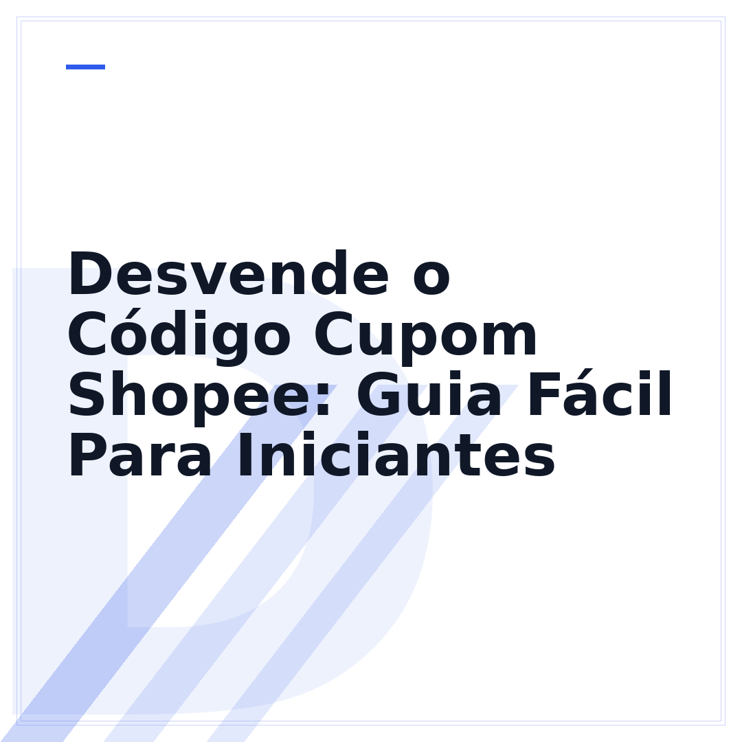 Desvende o Código Cupom Shopee: Guia Fácil Para Iniciantes