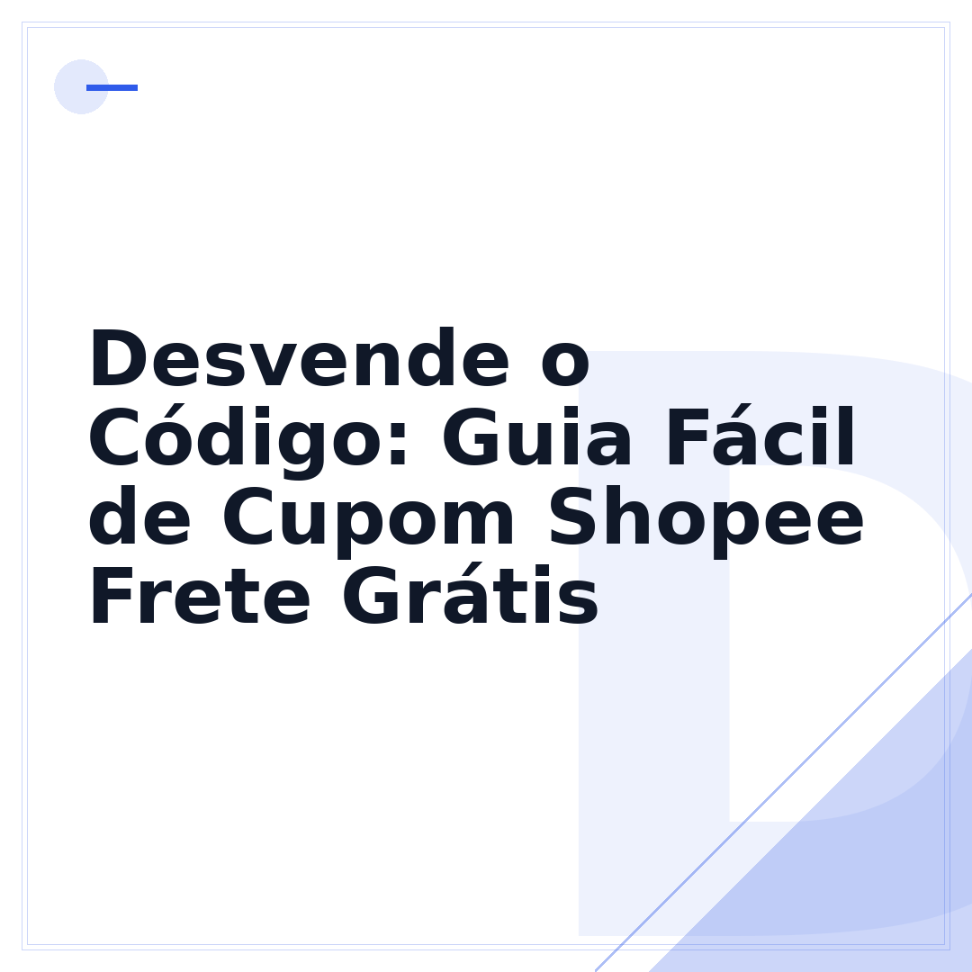 Desvende o Código: Guia Fácil de Cupom Shopee Frete Grátis