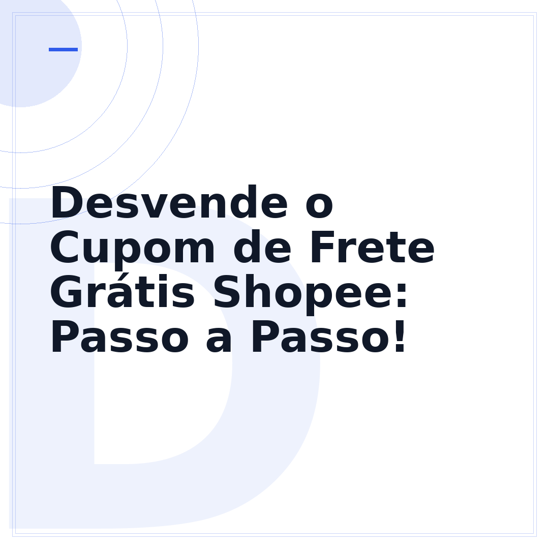 Desvende o Cupom de Frete Grátis Shopee: Passo a Passo!