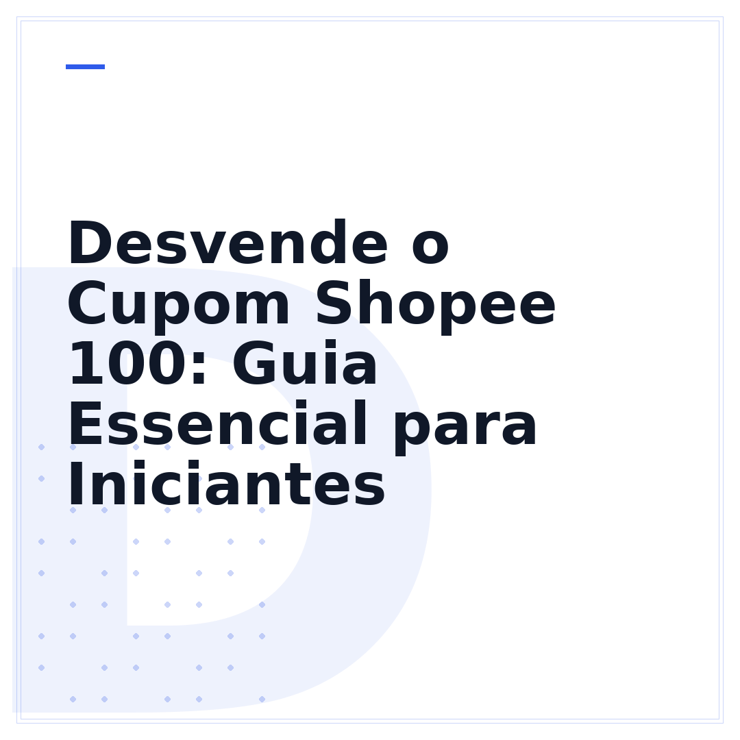 Desvende o Cupom Shopee 100: Guia Essencial para Iniciantes
