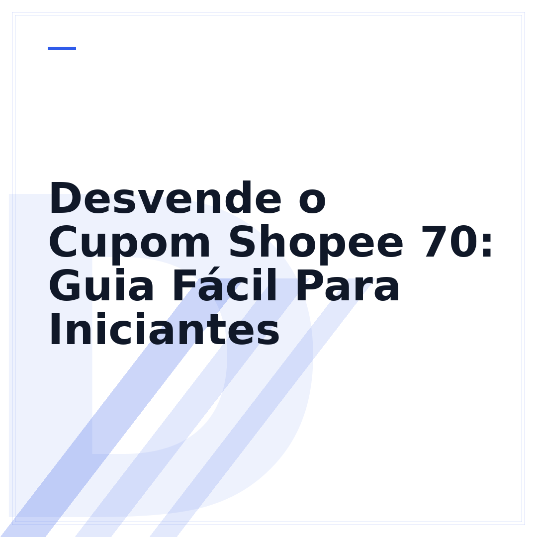 Desvende o Cupom Shopee 70: Guia Fácil Para Iniciantes