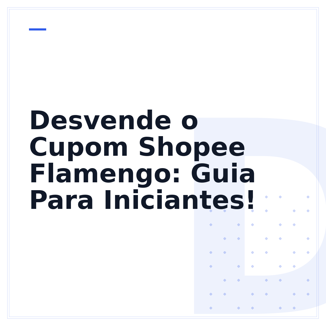 Desvende o Cupom Shopee Flamengo: Guia Para Iniciantes!
