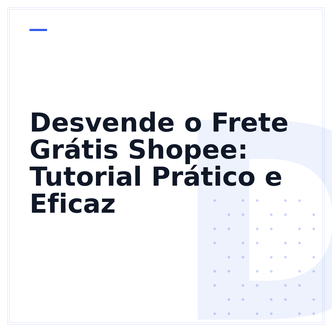 Desvende o Frete Grátis Shopee: Tutorial Prático e Eficaz