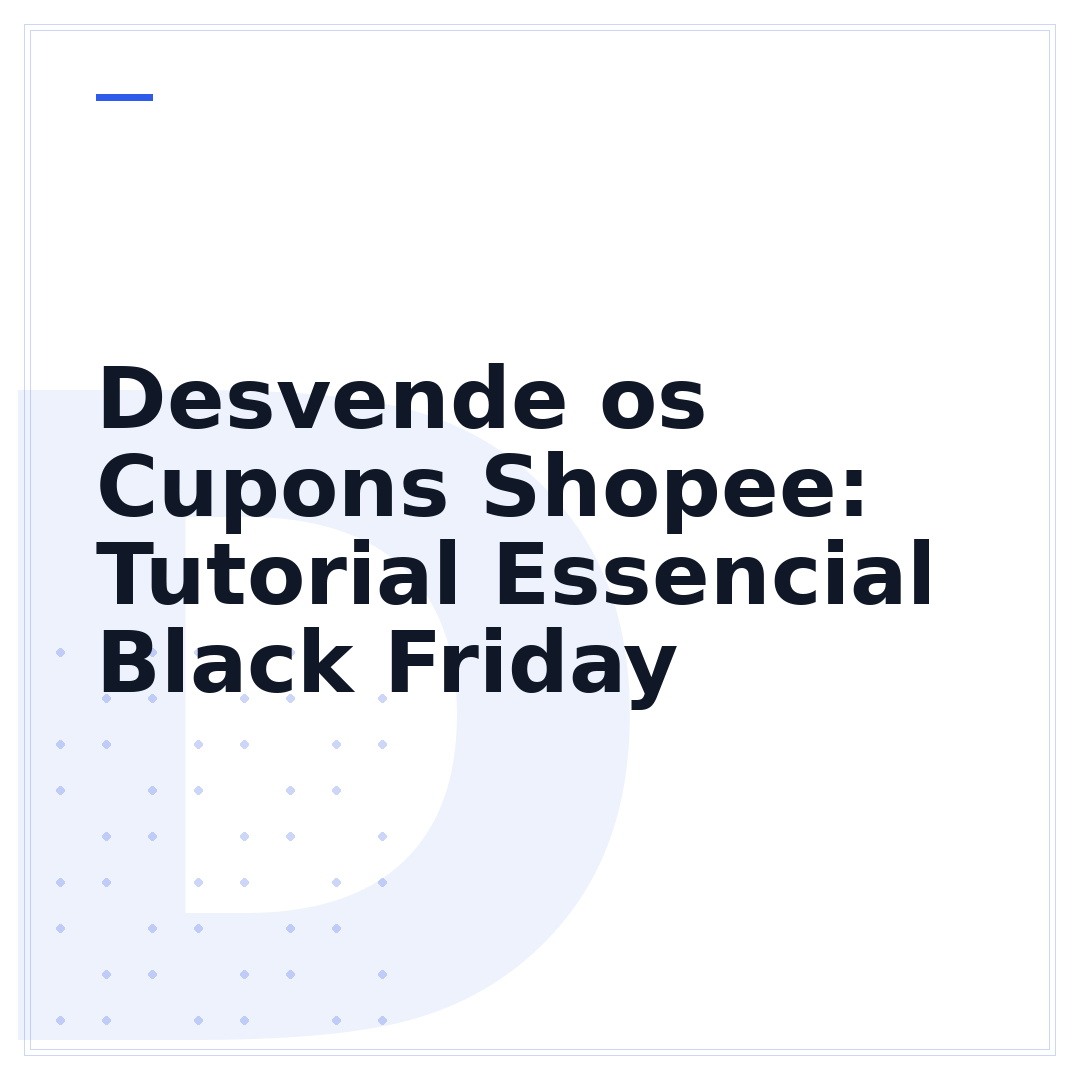 Desvende os Cupons Shopee: Tutorial Essencial Black Friday