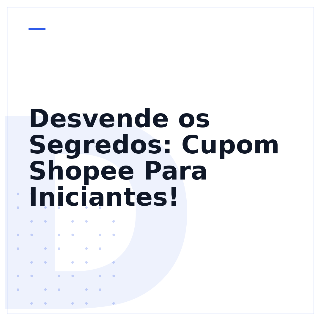 Desvende os Segredos: Cupom Shopee Para Iniciantes!