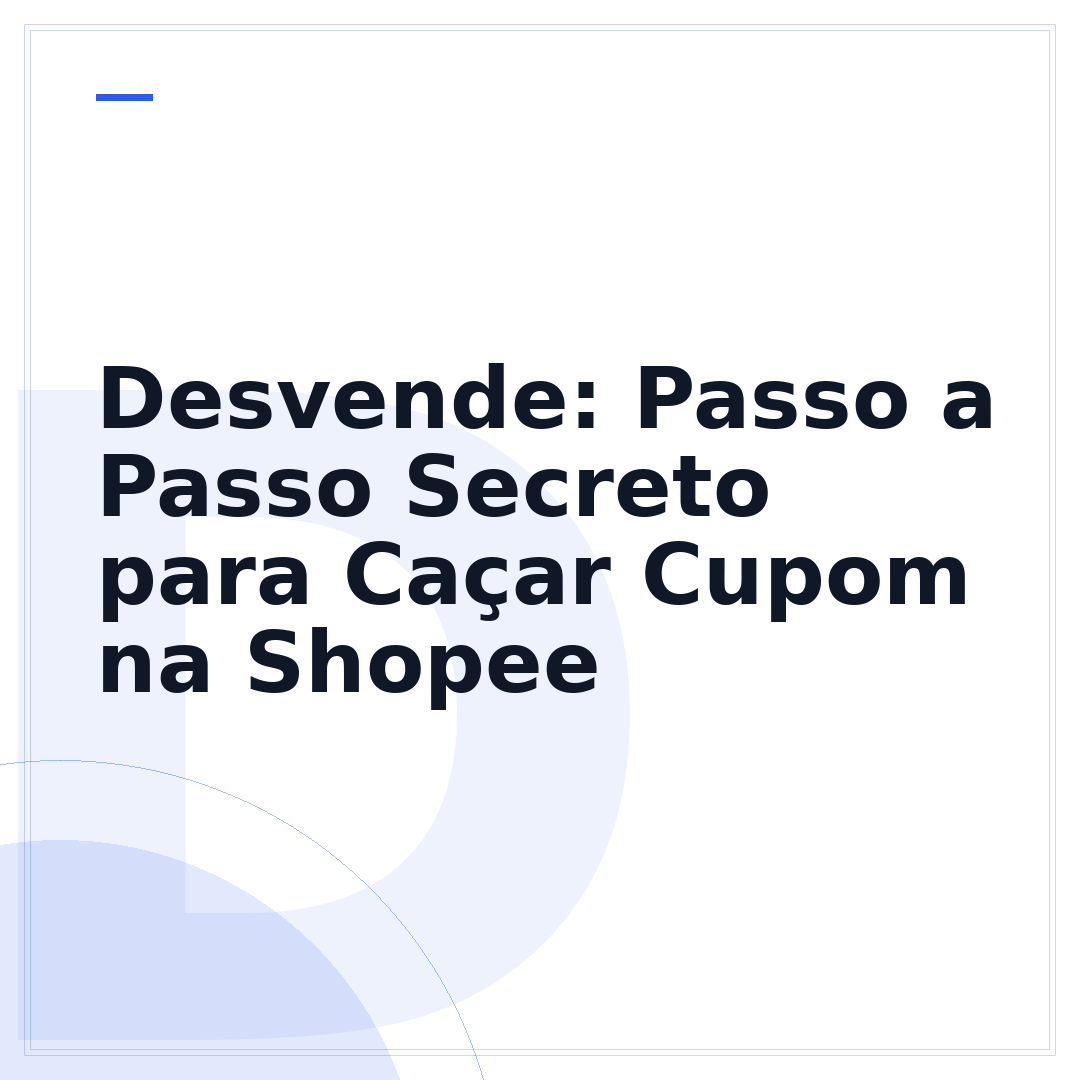 Desvende: Passo a Passo Secreto para Caçar Cupom na Shopee