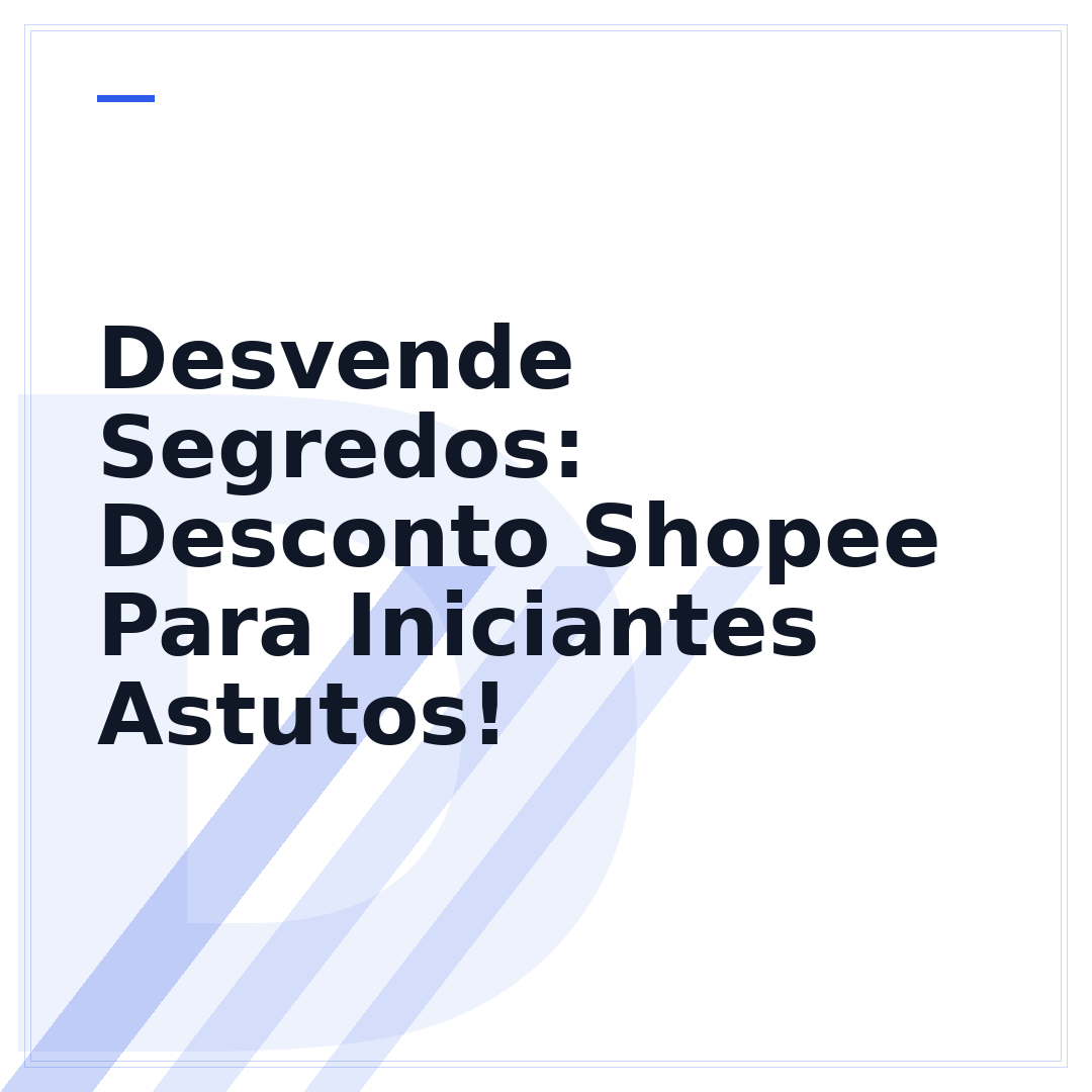 Desvende Segredos: Desconto Shopee Para Iniciantes Astutos!