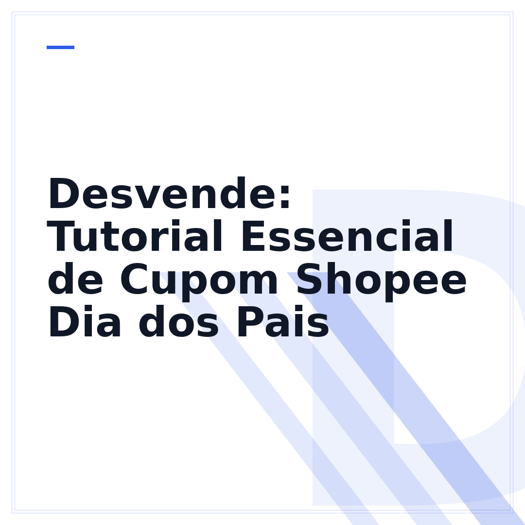 Desvende: Tutorial Essencial de Cupom Shopee Dia dos Pais