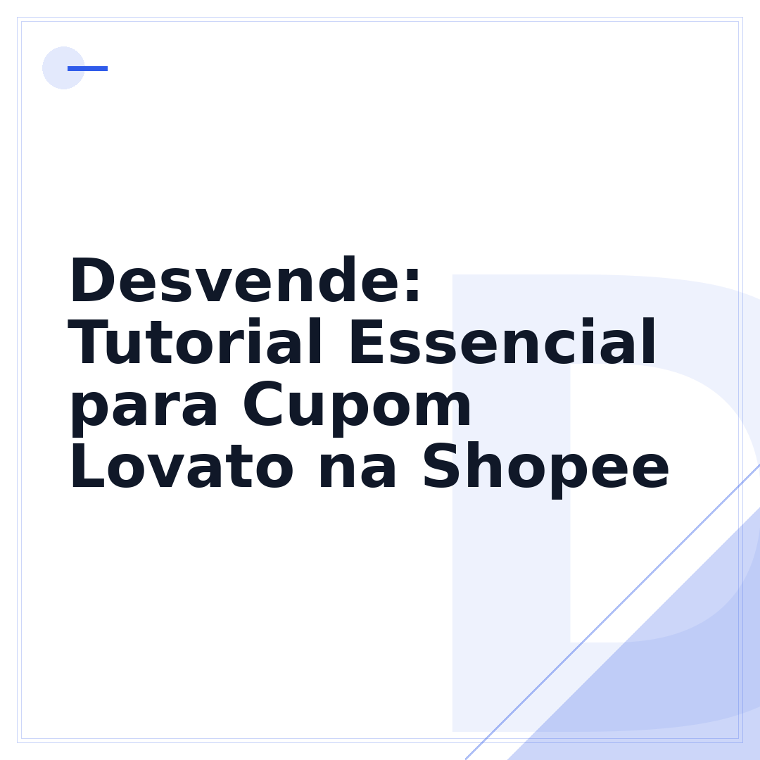 Desvende: Tutorial Essencial para Cupom Lovato na Shopee